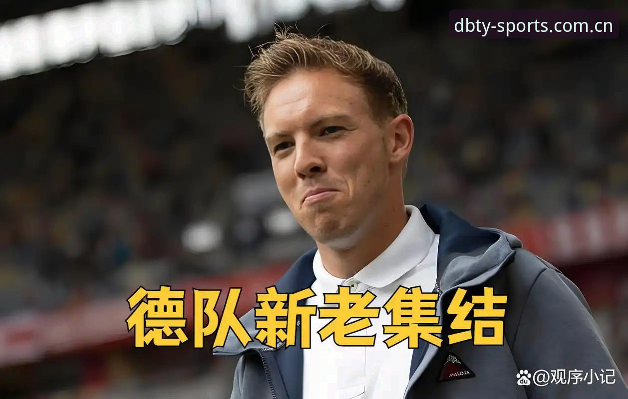 3大回归看点：德国队世界杯名单揭晓，诺伊尔40岁第5次出征创纪录